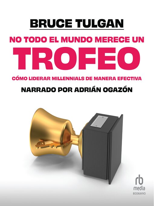 Title details for No todo el mundo merece un trofeo by Bruce Tulgan - Available